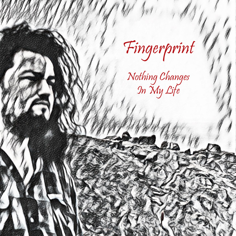 Fingerprint - Nothing Changes In My Life
